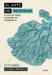 Imagen de la cubierta del libro: Penman, D. (2017). El arte de respirar. Barcelona: Paidós.