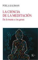 Imagen de la cubierta del libro: Kaliman, P. (2017). La ciencia de la meditación. Barcelona: Kairós.